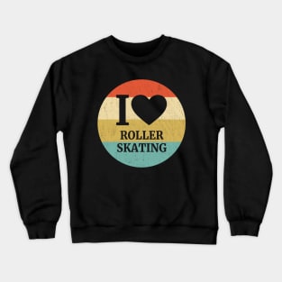 I LOVE Roller Skating Crewneck Sweatshirt